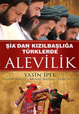 Şiadan Kızılbaşlığa Türklerde Alevilik - 1