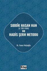 Sıddık Hasan Han ve Hadis Şerh Metodu - 1