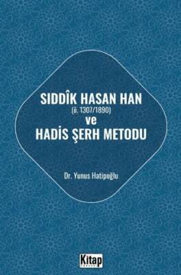 Sıddık Hasan Han ve Hadis Şerh Metodu - 1