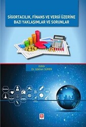 Sigortacılık Finans ve Vergi Üzerine Bazı Yaklaşımlar ve Sorunlar - 1