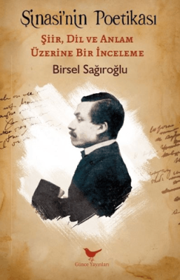 Şinasi’nin Poetikası: Şiir, Dil ve Anlam Üzerine Bir İnceleme - 1