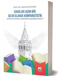 Sınırları Aşan Bir Bilim Olarak Komparatistik - 1