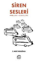 Siren Sesleri -Ambulans Hikayeleri - 1