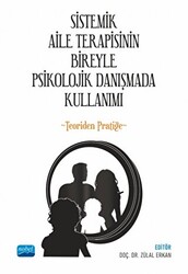 Sistemik Aile Terapisinin Bireyle Psikolojik Danışmada Kullanımı - Teoriden Pratiğe - 1