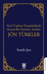 Sivil Toplum Perspektifinde Siyasal Bir Hareket Analizi: Jön Türkler - 1