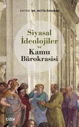 Siyasal İdeolojiler ve Kamu Bürokrasisi - 1