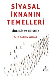 Siyasal İknanın Temelleri Liderlik Ve Retorik - 1