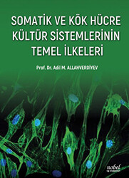 Somatik ve Kök Hücre Kültür Sistemlerinin Temel İlkeleri - 1