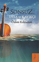 Sonsuz… Usta Ve Kayıkçı - 1