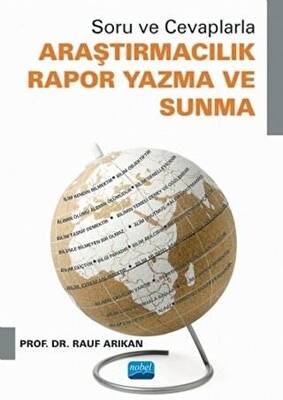 Soru ve Cevaplarla Araştırmacılık Rapor Yazma ve Sunma - 1