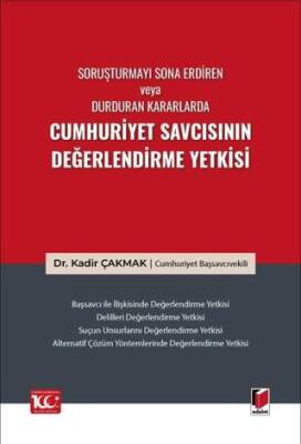 Soruşturmayı Sona Erdiren veya Durduran Kararlarda Cumhuriyet Savcısının Değerlendirme Yetkisi - 1