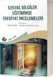 Sosyal Bilimler Eğitiminde Edebiyat İncelemeleri - 1