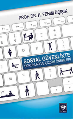 Sosyal Güvenlikte Sorunlar ve Çözüm Önerileri - 1