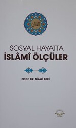 Sosyal Hayatta İslami Ölçüler - 1