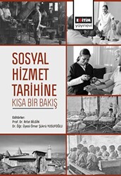 Sosyal Hizmet Tarihine Kısa Bir Bakış - 1