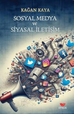 Sosyal Medya ve Siyasal İletişim - 1