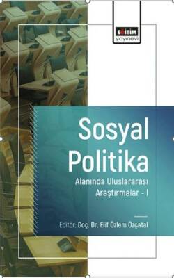 Sosyal Politika Alanında Uluslararası Araştırmalar-I - 1