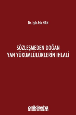 Sözleşmeden Doğan Yan Yükümlülüklerin İhlali - 1