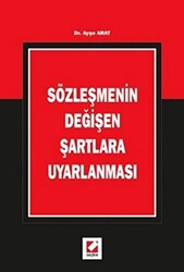 Sözleşmenin Değişen Şartlara Uyarlanması - 1