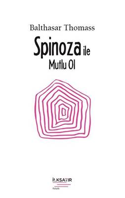 Spinoza ile Mutlu Ol - 1