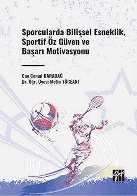 Sporcularda Bilişsel Esneklik, Sportif Öz Güven ve Başarı Motivasyonu - 1