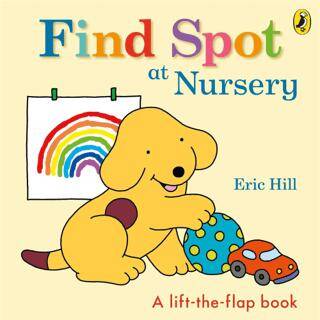 Spot: Find Spot at Nursery A Lift-the-Flap Story - 1