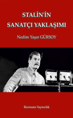 Stalin`in Sanatçı Yaklaşımı - 1