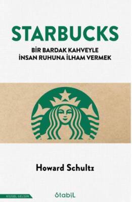 Starbucks - Bir Bardak Kahveyle İnsan Ruhuna İlham Vermek - 1