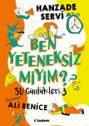 Su Günlükleri 3 - Ben Yeteneksiz miyim? - 1