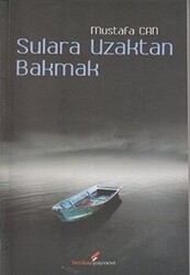 Sulara Uzaktan Bakmak - 1