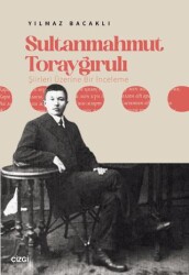 Sultanmahmut Torayğırulı Şiiri Üzerine Bir İnceleme - 1