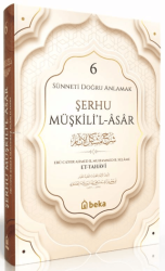 Sünneti Doğru Anlamak - Şerhu Müşkilil Asar - 6. Cilt - 1