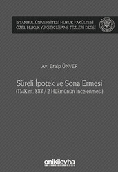 Süreli İpotek ve Sona Ermesi TMK m. 883 - 2 Hükmünün İncelenmesi - 1