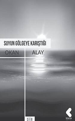 Suyun Gölgeye Karıştığı - 1