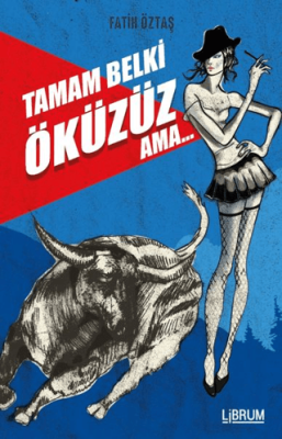 Tamam Belki Öküzüz Ama - 1