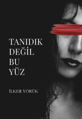 Tanıdık Değil Bu Yüz - 1