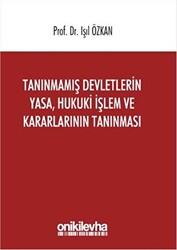 Tanınmamış Devletlerin Yasa, Hukuki İşlem ve Kararlarının Tanınması - 1