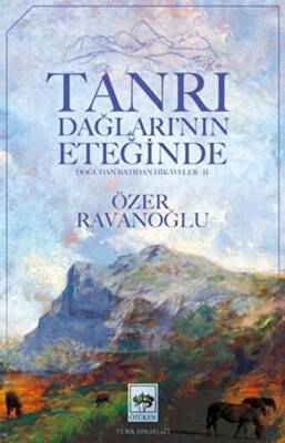 Tanrı Dağları`nın Eteğinde - 1