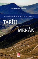 Tarih ve Mekan Metodolojik Bir Bakış Açısıyla - 1