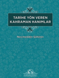 Tarihe Yön veren Kahraman Hanımlar - 1