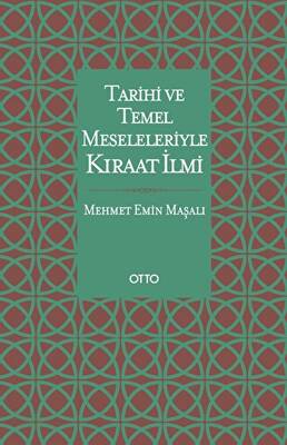 Tarihi ve Temel Meseleleriyle Kıraat İlmi - 1