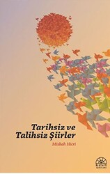 Tarihsiz ve Talihsiz Şiirler - 1