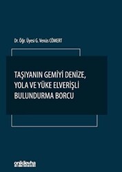 Taşıyanın Gemiyi Denize, Yola ve Yüke Elverişli Bulundurma Borcu - 1