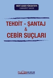 Tehdit Şantaj ve Cebir Suçları - 1