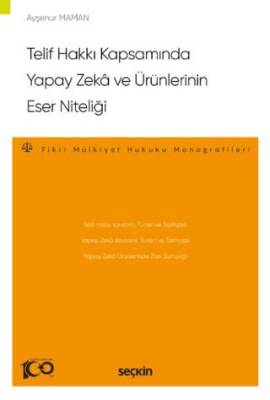 Telif Hakkı Kapsamında Yapay Zeka ve Ürünlerinin Eser Niteliği - 1