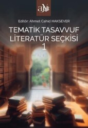 Tematik Tasavvuf Literatür Seçkisi 1 - 1