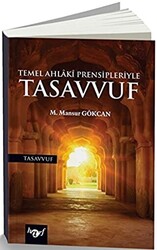 Temel Ahlakı Prensipleriyle Tasavvuf - 1