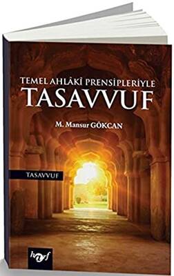 Temel Ahlakı Prensipleriyle Tasavvuf - 1