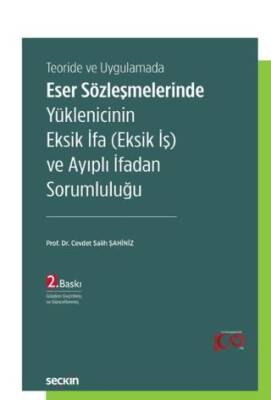 Teoride ve Uygulamada Eser Sözleşmelerinde Yüklenicinin Eksik İfa Eksik İş ve Ayıplı İfadan Sorumluluğu - 1