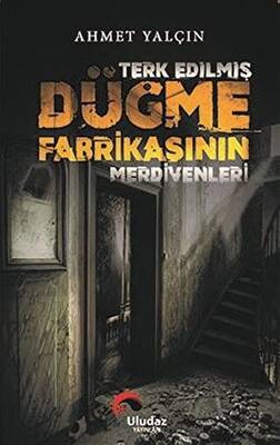 Terk Edilmiş Düğme Fabrikasının Merdivenleri - 1